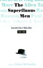 The Superfluous Men: Critics of American Culture, 1900-1945