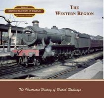 British Railways in Colour: The Western Region (Railways in Colour)
