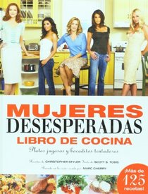 Cocina de mujeres desesperadas. Libros de cocina. Platos jugosos y bocaditos tentadores (Spanish Edition)