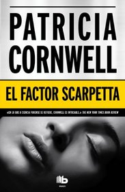 El factor Scarpetta (Spanish Edition)