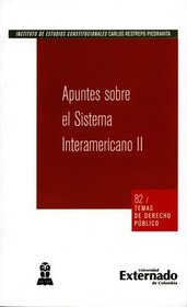 Apuntes sobre el Sistema Interamericano II. 82 temas de derecho publico