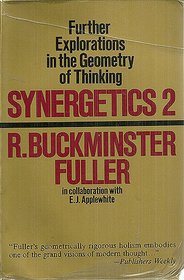 Synergetics 2: Explorations in the Geometry of Thinking