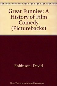 Great Funnies: A History of Film Comedy (Picturebacks)