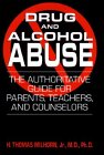 Drug and Alcohol Abuse: The Authoritative Guide for Parents, Teachers, and Counselors (The Language of Science)
