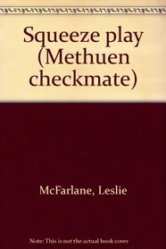 Squeeze play (Methuen checkmate)