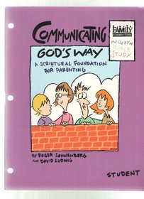Communicating God's Way a Scriptural Foundation for Patrenting