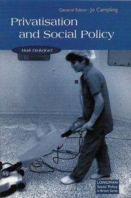 Privatisation and Social Policy (Longman Social Policy in Britain Series)