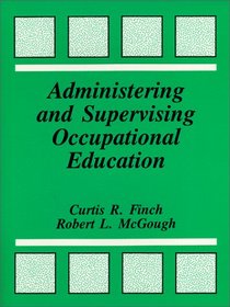 Administering and Supervising Occupational Education