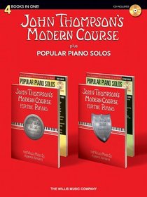 John Thompson's Modern Course plus Popular Piano Solos: 4 Books in One! (Willis)