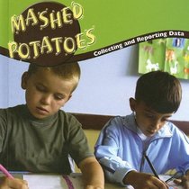 Mashed Potatoes: Collecting Data (Math Focal Points)