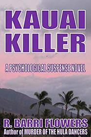 Kauai Killer: A Psychological Suspense Novel