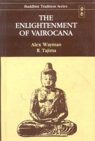 The Enlightenment of Vairocana: Book I, Study of the Vairocanabhisambodhitantra : Book Ii, Study of the Mahavairocana-Sutra (Buddhist Traditon, Vol) (Buddhist Traditon, Vol)
