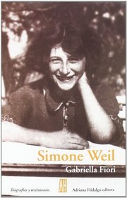 Simone Weil: Una Mujer Absoluta / an Absolute Woman (Biografias Y Testimonios / Biographies and Testimonies)