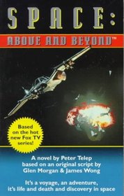 Space: Above and Beyond (Space: Above and Beyond, Bk 1)