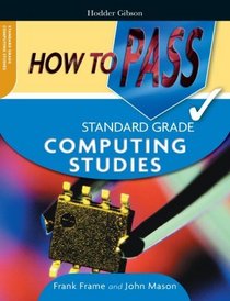 How to Pass Standard Grade Computing Studies