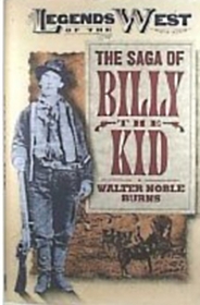 The Saga of Billy the Kid (Legends of the West)