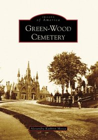 Green-Wood Cemetery (Images of America: New York)