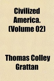 Civilized America. (Volume 02)