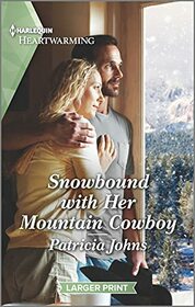 Snowbound with Her Mountain Cowboy (The Second Chance Club, Bk 4) (Harlequin Heartwarming, No 398) (Larger Print)