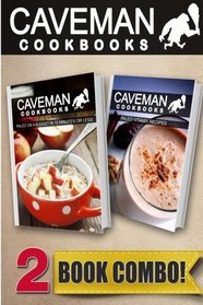 Paleo On A Budget In 10 Minutes Or Less and Paleo Vitamix Recipes: 2 Book Combo (Caveman Cookbooks )