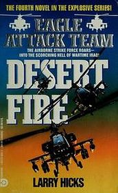 Desert Fire (Eagle Attack Team, No 4)