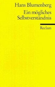 Ein mogliches Selbstverstandnis: Aus dem Nachlass (Universal-Bibliothek) (German Edition)