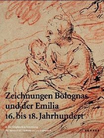 Zeichnungen Bolognas und der Emilia 16. bis 18. Jahrhundert