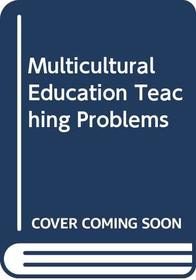 Multicultural Education Teaching Problems