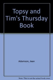 Topsy and Tim's Thursday Book