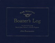The Norton Boater's Log: An Innovative Log, Guest Register  Boat's Data Manual