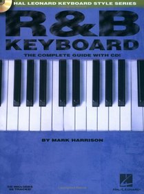 R&B Keyboard: The Complete Guide with CD! (Hal Leonard Keyboard Style)