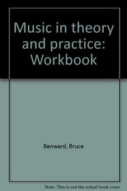 Music in theory and practice: Workbook