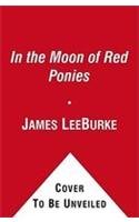 In the Moon of Red Ponies (Billy Bob Holland, Bk 4) (Audio CD) (Abridged)