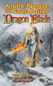 Dragon Blade  (Cycle of Oak, Yew, Ash, and Rowan, Bk 4)