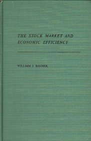 The Stock Market and Economic Efficiency (The Moorhouse Lectures ; No. 6)