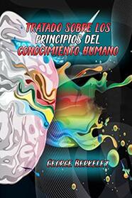 Tratado Sobre Los principios Del Conocimiento Humano (Spanish Edition)