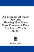 An Estimate Of Places For Life: Showing How Many Years Purchase A Place For Life Is Worth (1728)
