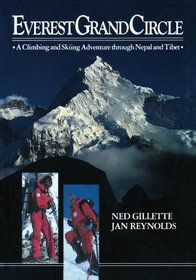 Everest Grand Circle: A Climbing and Skiing Adventure through Nepal and Tibet