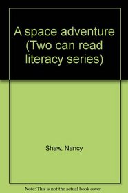 A space adventure (Two can read literacy series)