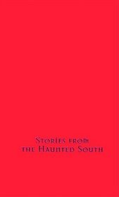 Stories from the Haunted South