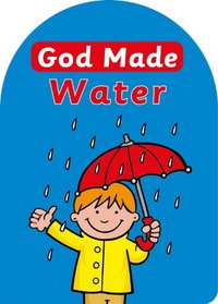 God made water (God Made (Christian Focus))