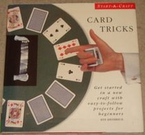 CARD TRICKS: GET STARTED IN A NEW CRAFT WITH EASY-TO-FOLLOW PROJECTS FOR BEGINNERS (START-A-CRAFT S.)