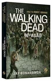 The Walking Dead. Invaso - Volume 6