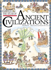 The Atlas of Ancient Civilizations