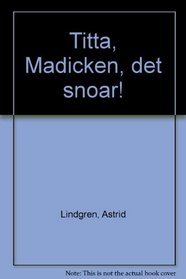 Titta, Madicken, det snoar! (Swedish Edition)