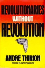 Revolutionaries Without Revolution