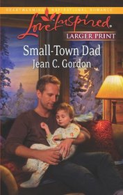 Small-Town Dad (Small-Town, Bk 2) (Larger Print)
