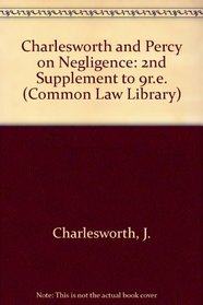 Charlesworth and Percy on Negligence: 2nd Supplement to 9r.e. (Common Law Library)