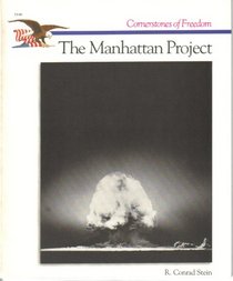 The Manhattan Project (Cornerstones of Freedom)