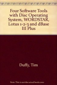 Four Software Tools: DOS for IBM PC and MS Dos, Word Processing Using Wordstar 5.5 Spreadsheets Using Lotus 1-2-3 Release 2.01 Database Management Us (Management Information Systems)